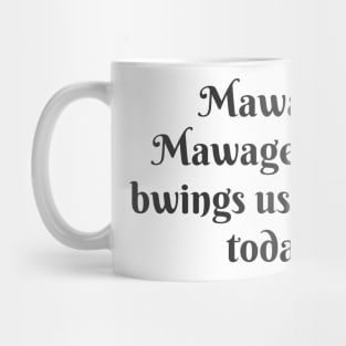 Mawage Mug